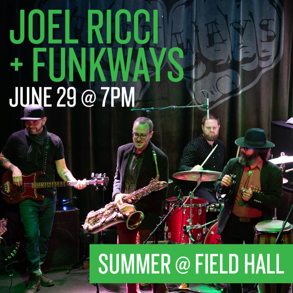 Joel Ricci with Funkways Field Hall Port Angeles June 29